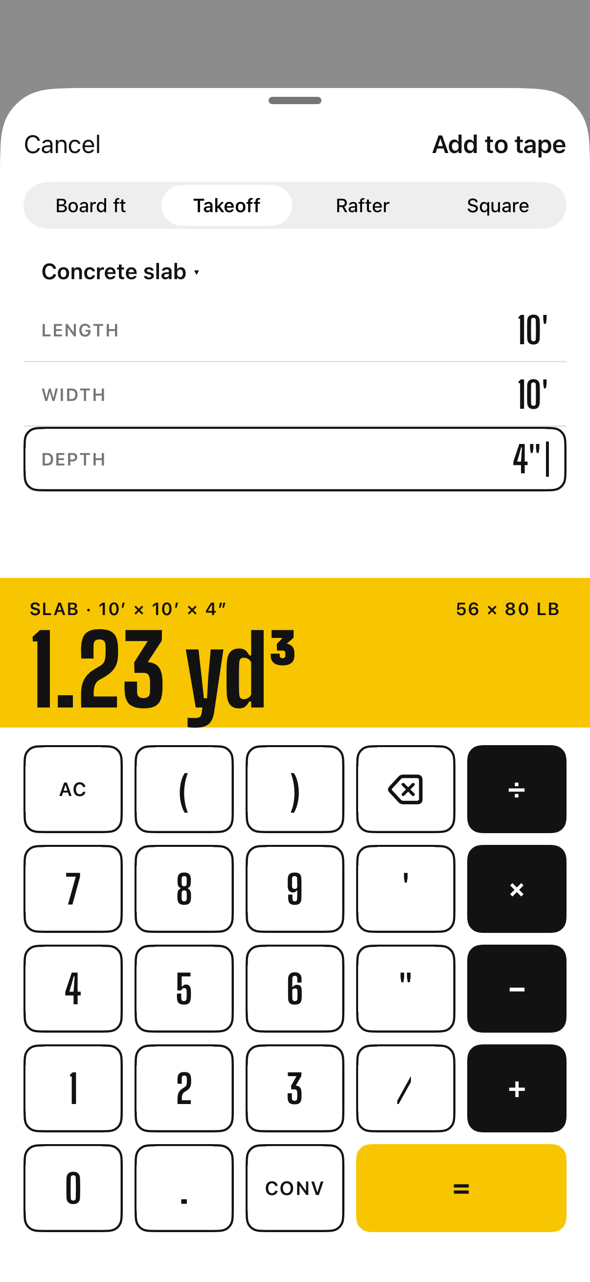 The Takeoff calculator for a 10 by 10 foot concrete slab 4 inches deep: 1.23 cubic yards, or 56 eighty-pound bags
